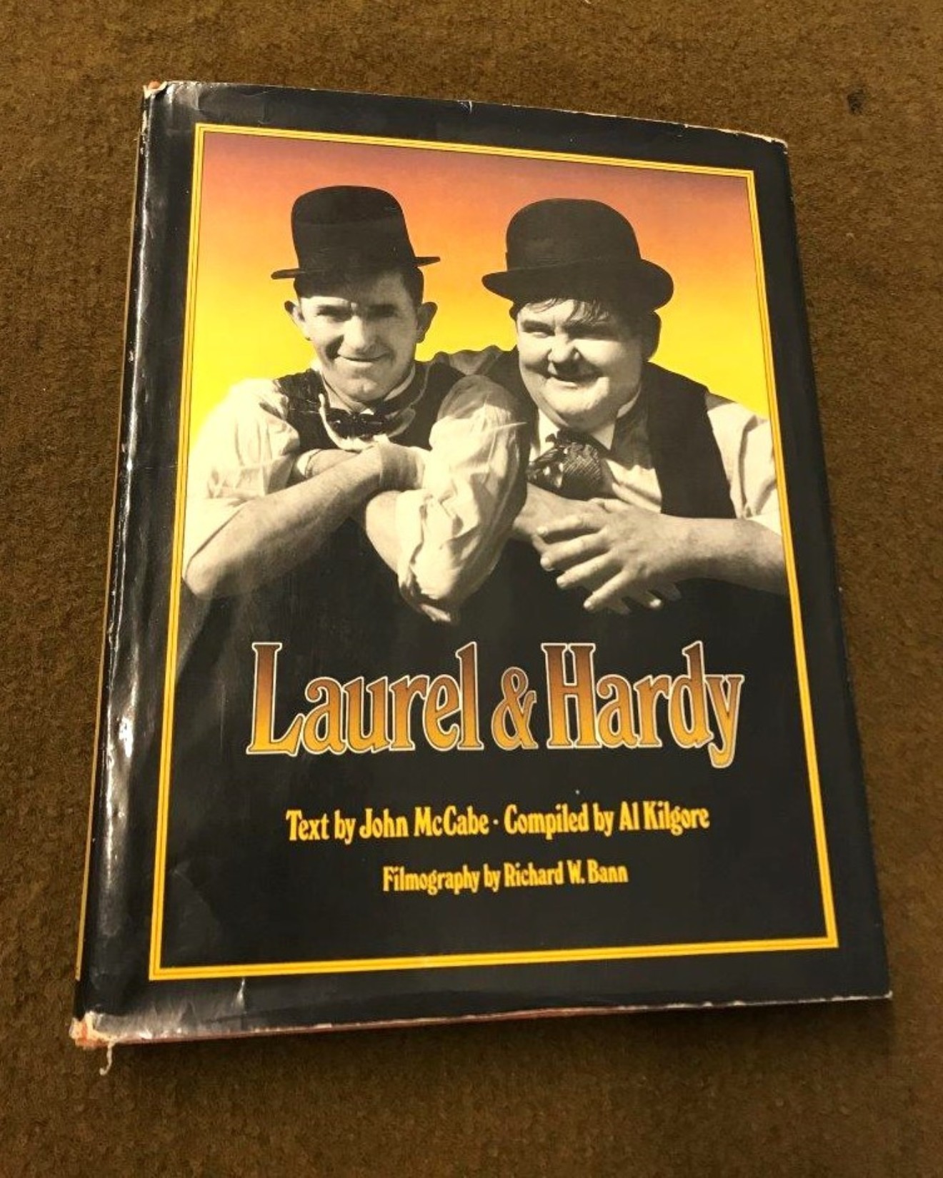 Laurel & Hardy Hardback Book 1st British Edition 1975 Text by John McCabe, Compiled by Al Kilgore, Filmography by Richard W. Bann, Published by W H Allen London