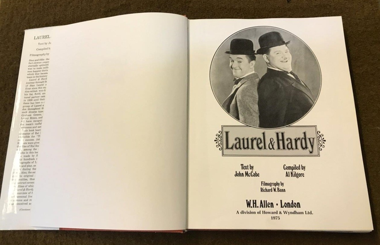 Laurel & Hardy Hardback Book 1st British Edition 1975 Text by John McCabe, Compiled by Al Kilgore, Filmography by Richard W. Bann, Published by W H Allen London